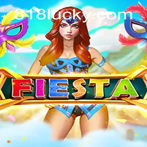Descubra as Regras e a Dinâmica do Jogo Fiesta: Uma Nova Diverção com 818luck