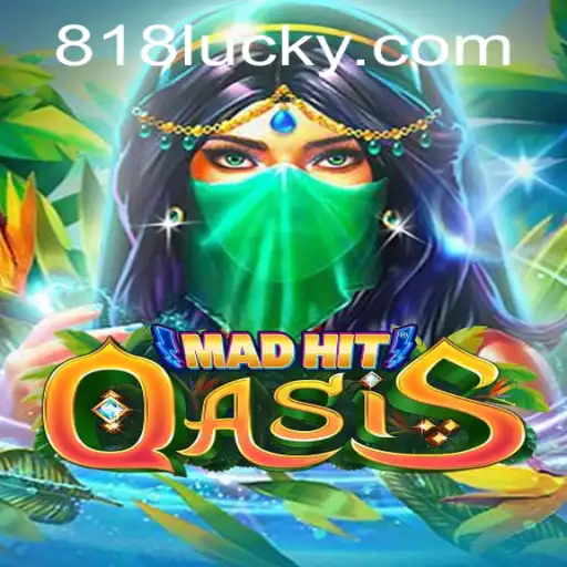 Descubra o Fascinante Jogo MadHitOasis e a Estratégia 818luck